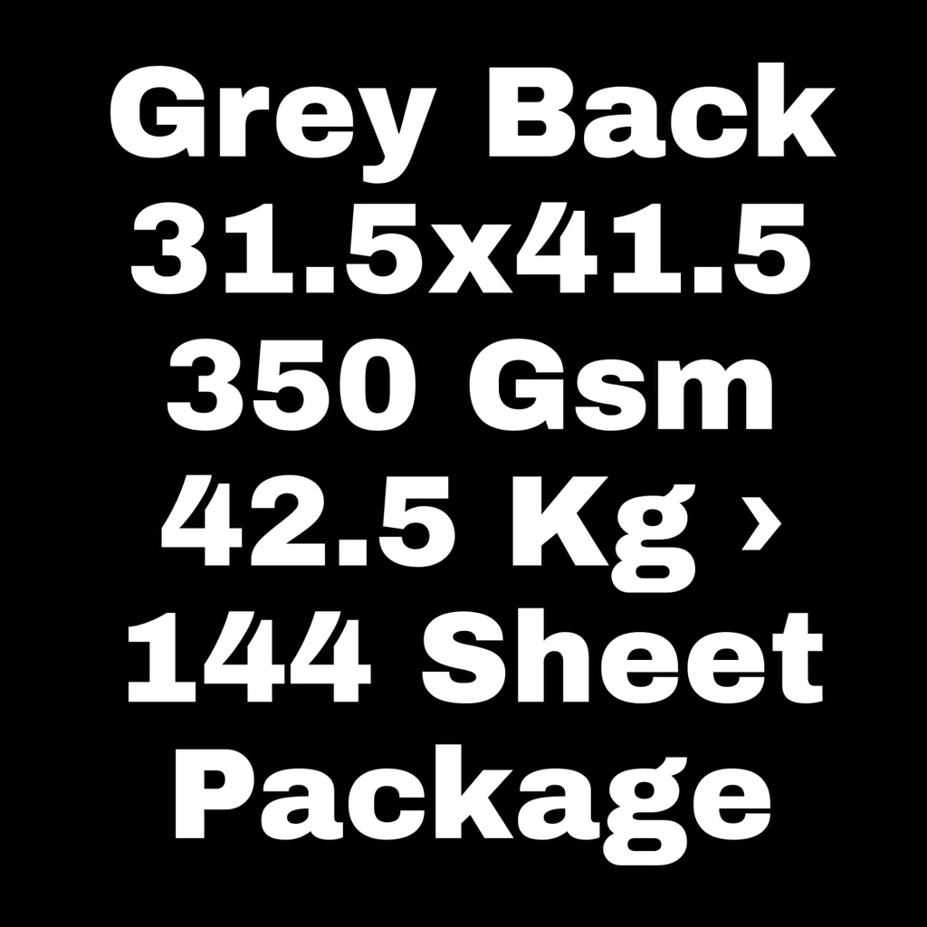 Grey Back 31.5x41.5 350 Gsm 42.5 Kg