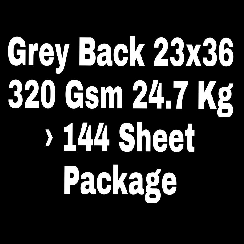 Grey Back 23x36 320 Gsm 24.7 Kg