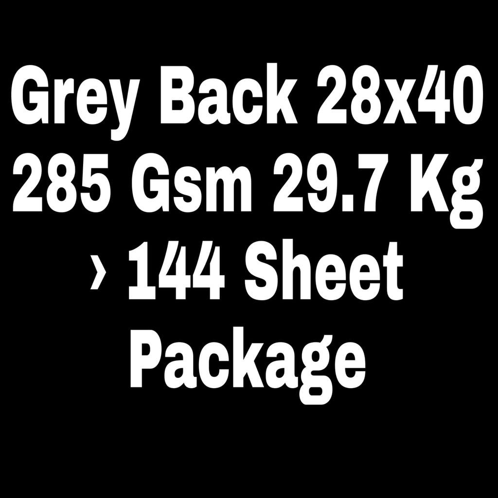 Grey Back 28x40 285 Gsm 29.7 Kg