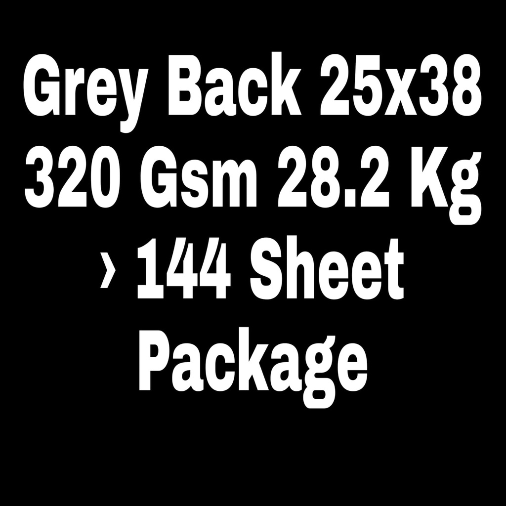 Grey Back 25x38 320 Gsm 28.2 Kg