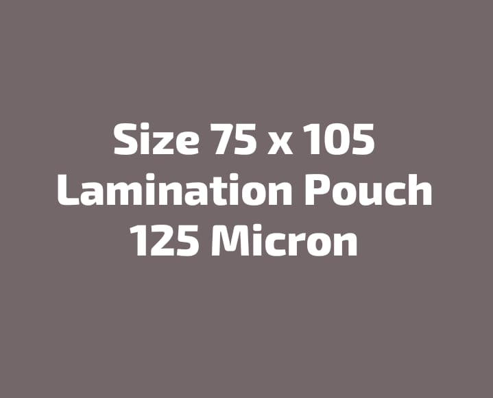Lamination Pouch 75x105 125 Micron
