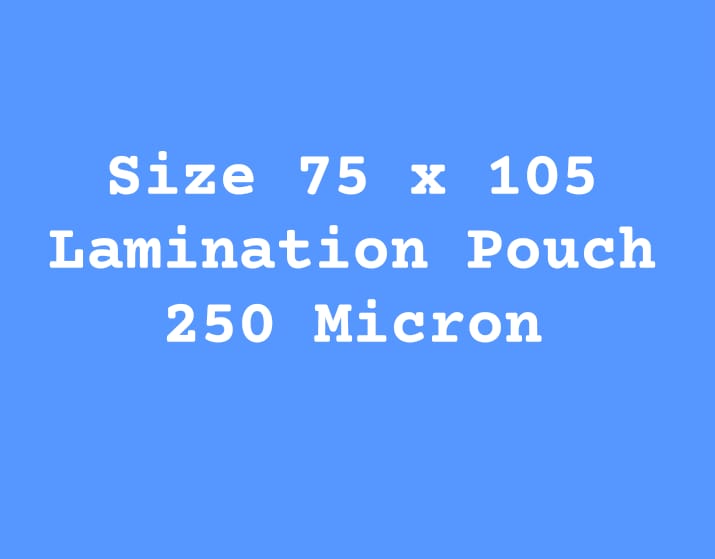 Lamination Pouch 75x105 250 Micron