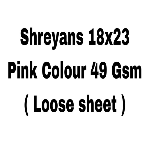 [L1488] (Loose)Shreyans Pink 18x23 6.3 Kg