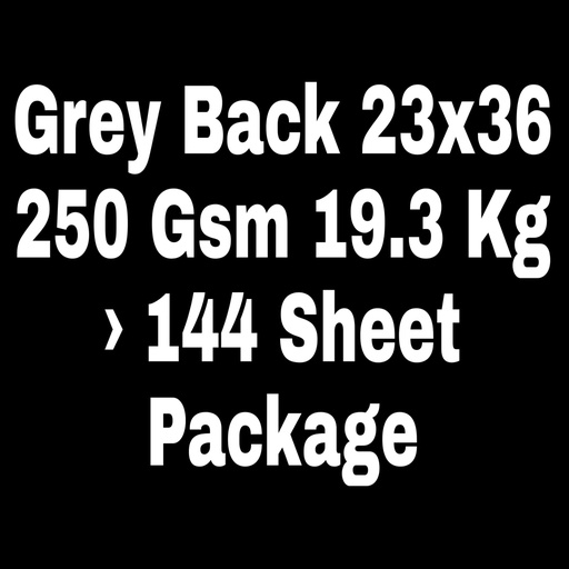 [P2232] Grey Back 23x36 250 Gsm 19.3 Kg