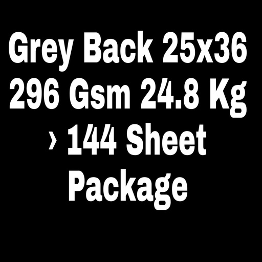 [P2250] Grey Back 25x36 296 Gsm 24.8 Kg