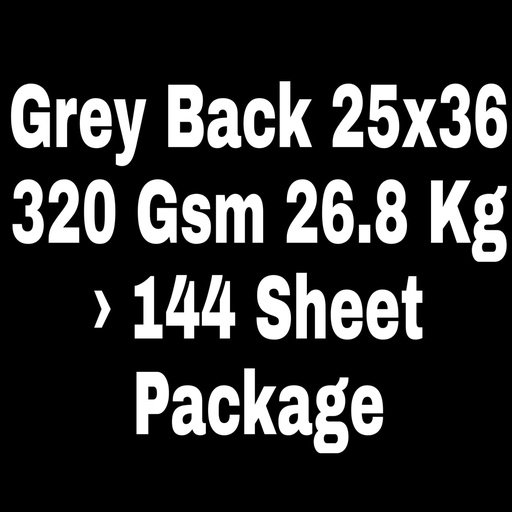[P2252] Grey Back 25x36 320 Gsm 26.8 Kg