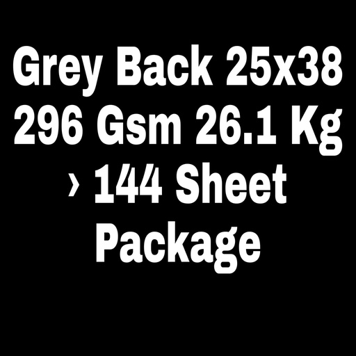 [P2264] Grey Back 25x38 296 Gsm 26.1 Kg