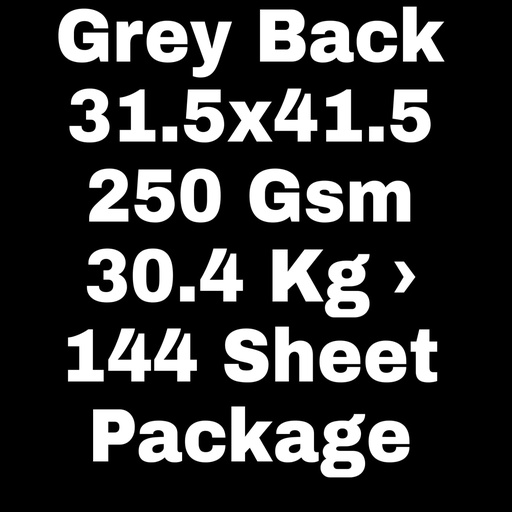 [P2288] Grey Back 31.5x41.5 250 Gsm 30.4