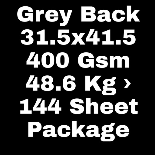 [P2298] Grey Back 31.5x41.5 400 Gsm 48.6 Kg